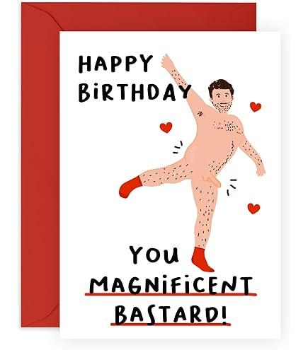 GREETING CARD : Happy Birthday You Magnificent Bastard! - Birthday Card