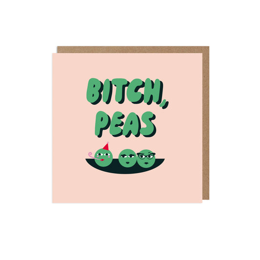 GREETING CARD : Bitch, Peas - Greeting Card