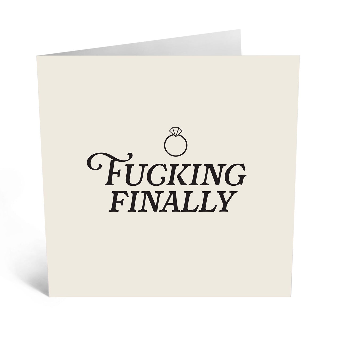 GREETING CARD : Fucking Finally - Greeting Card