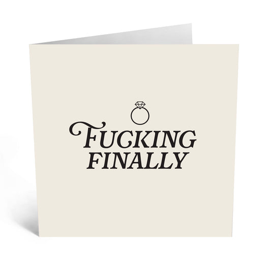 GREETING CARD : Fucking Finally - Greeting Card