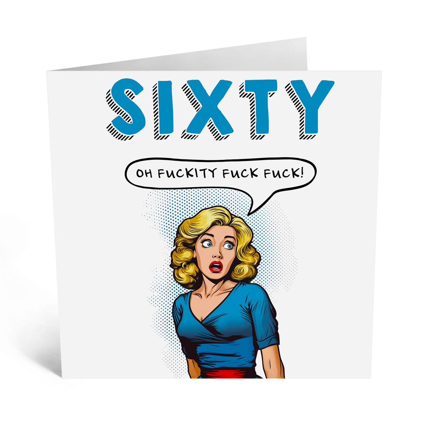 GREETING CARD : Sixty Oh Fuckity Fuck Fuck - Greeting Card