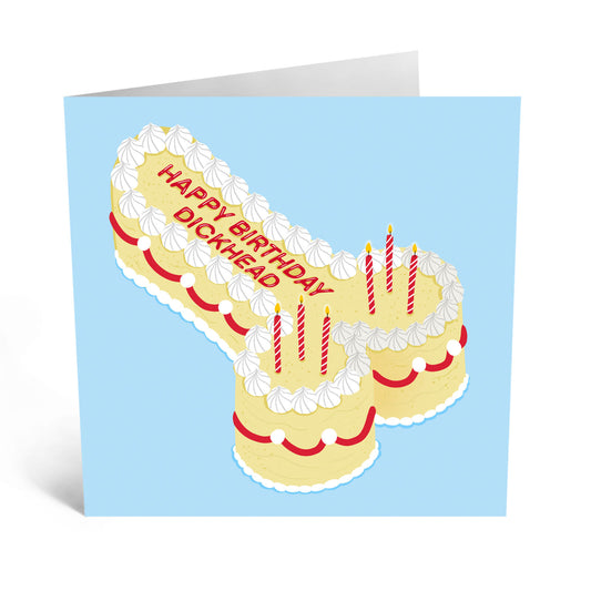 GREETING CARD : Happy Birthday Dickhead - Greeting Card